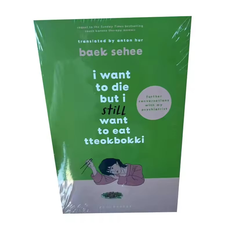 I Want To Die But I Still Want To Eat Tteokbokki: Further Conversations with My Psychiatrist English Paperback Book